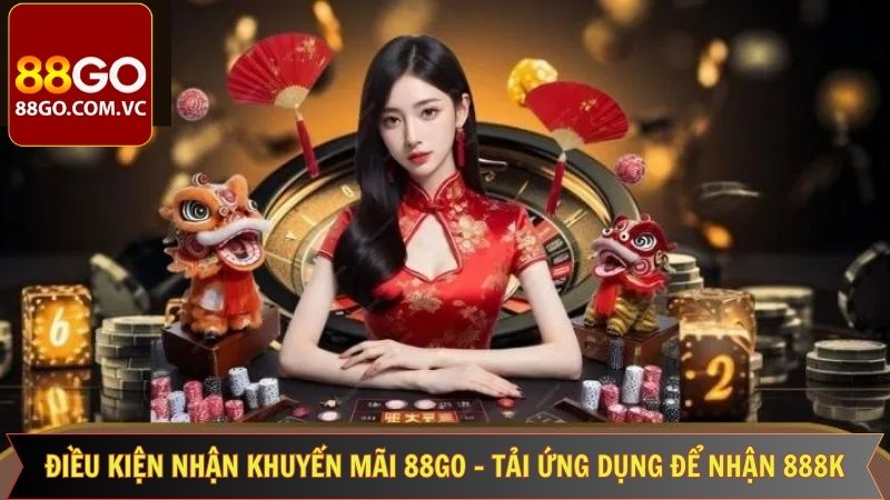 Khuyến Mãi 88GO – Tải Ứng Dụng Để Nhận 888k Siêu Hot 3 Nắm rõ điều kiện nhận khuyến mãi tải ứng dụng thành công