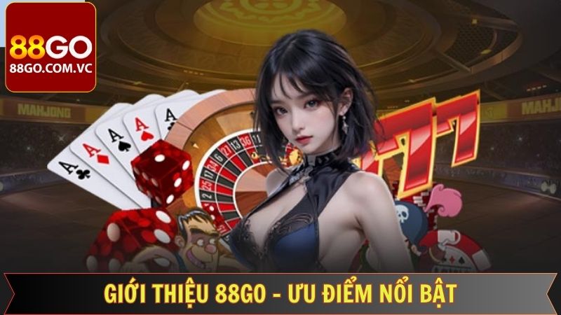 Sức hút nổi bật khi giới thiệu 88GO