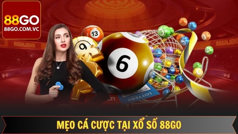 Chia sẻ kinh nghiệm cá cược xổ số tại 88GO