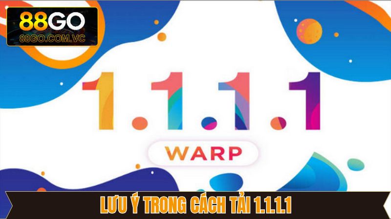 Cách tải 1.1.1.1 và các điểm quan trọng cần ghi nhớ