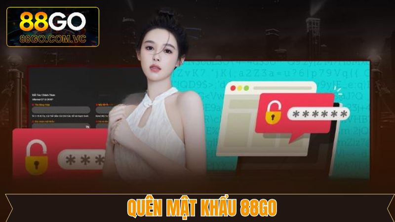 Quên Mật Khẩu 88Go - Cách Thức Lấy Lại Dễ Dàng Chỉ Vài Phút 10 Quên Mật Khẩu 88Go - Cách Thức Lấy Lại Dễ Dàng Chỉ Vài Phút